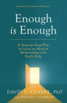 Enough Is Enough: A Step-By-Step Plan to Leave an Abusive Relationship with Gods Help