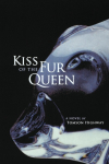 Kiss of the Fur Queen: A Novel Volume 34