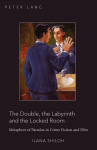 The Double, the Labyrinth and the Locked Room: Metaphors of Paradox in Crime Fiction and Film
