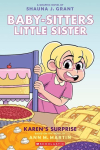Karen's Surprise: A Graphic Novel (Baby-Sitters Little Sister #12): Volume 12