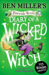 Diary of a Wicked Witch: This Halloween discover your favourite fairytales from a WICKED point of view
