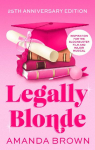 Legally Blonde: The smash-hit romantic comedy that inspired the blockbuster movie and the soon to be musical and TV series in 2026