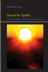 Struck by Apollo: H&ouml;lderlins Journeys to Bordeaux and Back and Beyond