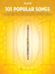 101 Popular Songs - Flute Sheet Music Songbook Classic Pop Rock Hits for Beginners & Intermediate Players Includes Billie Jean, Piano Man, Sweet Home Alabama, Hey Jude More
