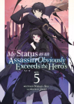 My Status as an Assassin Obviously Exceeds the Heros (Light Novel) Vol. 5