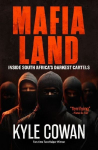 Mafia Land: Inside South Africas Darkest Cartels
