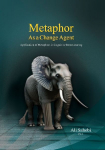 Metaphor as a Change Agent: Application of Metaphors in Cognitive Restructuring