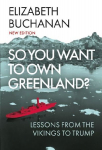 So You Want to Own Greenland?: Lessons from the Vikings to Trump