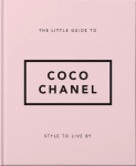 Style to Live By: Coco Chanel: The Little Book of Coco Chanel