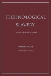 Technological Slavery: Enhanced Edition Volume 1