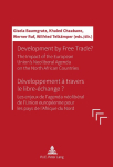 Development by Free Trade? D&eacute;veloppement &agrave; travers le libre-&eacute;change?: The Impact of the European Unions' Neoliberal Agenda on the North African Countries Les enjeux de l'agenda n&eacute;olib&eacute;ral de l'Union europ&eacute;enne pour les pays de l'Afrique du Nord