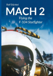 MACH 2: Flying the F-104 Starfighter