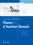 Pilates &iquest; A Teachers Manual: Exercises with Mats and Equipment for Prevention and Rehabilitation