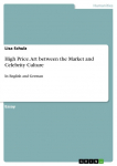 High Price. Art between the Market and Celebrity Culture: In English and German
