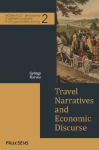 Travel Narratives and Economic Discourse: The Technological Journey of Two Hungarian Agriculturists in Western Europe in the Early Nineteenth Century