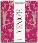 Be a Guest in Venice: Dream Destinations, Original Recipes, and Insider Tips