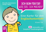 Ich bin fertig! Was soll ich machen? Eine Kartei f&uuml;r den Englischunterricht - Klasse 3/4: 80 sinnvolle und kreative Zusatzangebote