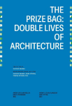 The Prize Bag: Double Lives of Architecture: Architekturjahrbuch Graz Steiermark 2025