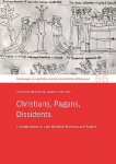 Christians, Pagans, Dissidents: Christianisation in Late Medieval Bohemia and Poland