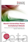 World Universities Peace Invitational Debate: Debating, World Universities Debating Championship, Objective, Conflict    Resolution