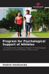 Program for Psychological Support of Athletes: A Comprehensive Integrative Program for Psychological Intervention to Enhance Athletic Performance