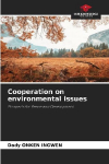 Cooperation on environmental issues: Prospects for Peace and Development