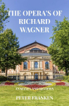 The Opera's of Richard Wagner: Analyses and Reviews