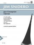 Jazz Conception Clarinet: 21 solo etudes for jazz phrasing, interpretation and improvisation. Klarinette. Ausgabe mit Online-Audiodatei.