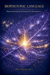BIOPHOTONIC LANGUAGE: Plants Communicating Via Structured UV Pulse Sequences
