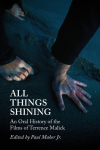 All Things Shining: An Oral History of the Films of Terrence Malick