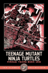 Teenage Mutant Ninja Turtles: The Mirage Years 1984-1987--IDW Classic Collections