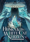 The Husky and His White Cat Shizun: Erha He Ta De Bai Mao Shizun (Novel) Vol. 8