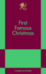 First Famous Christmas: An 831 Stories Romance