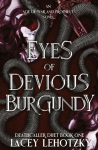 Eyes of Devious Burgundy