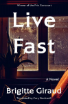 Live Fast: A Novel