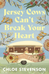 Jersey Cows Cant Break Your Heart