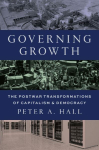 Governing Growth: The Postwar Transformations of Capitalism and Democracy