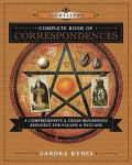 Llewellyns Complete Book of Correspondences: A Comprehensive & Cross-Referenced Resource for Pagans & Wiccans
