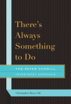 Theres Always Something to Do: The Peter Cundill Investment Approach
