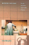 Nothing Happens: Chantal Akerman's Hyperrealist Everyday