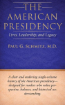 The American Presidency: Lives, Leadership, and Legacy