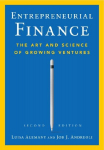 Entrepreneurial Finance: The Art and Science of Growing Ventures
