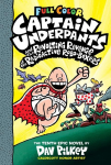 Captain Underpants and the Revolting Revenge of the Radioactive Robo-Boxers: Color Edition (Captain Underpants #10): From the Creator of Dog Man: Volume 10