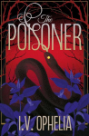 The Poisoner: a darkly seductive gothic, paranormal romance