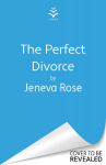 The Perfect Divorce: The gripping #1 New York Times bestseller that everyone's talking about