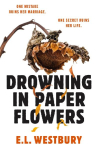 Drowning in Paper Flowers: The twisty domestic thriller of 2026 with the ending you won't see coming!