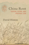 China Root: Taoism, Chan, and Original Zen
