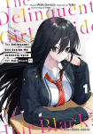 The Delinquent Girl Beside Me Suddenly Dyed Her Hair Black Volume 1: Volume 1