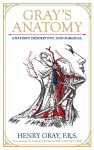 Grays Anatomy: Anatomy Descriptive and Surgical