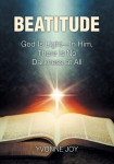 Beatitude: God Is Light - In Him, There Is No Darkness at All